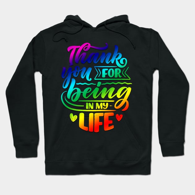 Thank you for being in my life Hoodie by Hispaniola-Fineart